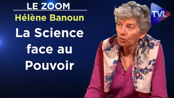 Covid-19 : Quand les politiques pervertissent la science - Le Zoom - Hélène Banoun - TVL