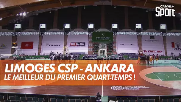 Limoges CSP / Ankara : le meilleur du premier quart-temps !