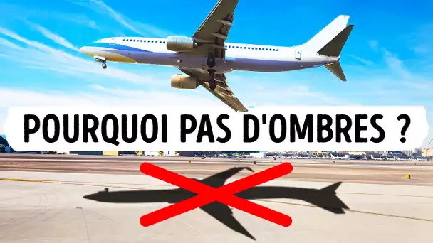 Les avions ne projettent pas d'ombre et autres faits inattendus sur l'aviation