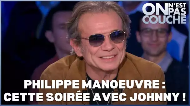 Philippe Manoeuvre révèle une anecdote sur Johnny Hallyday - On n'est pas couché 6 octobre 2018