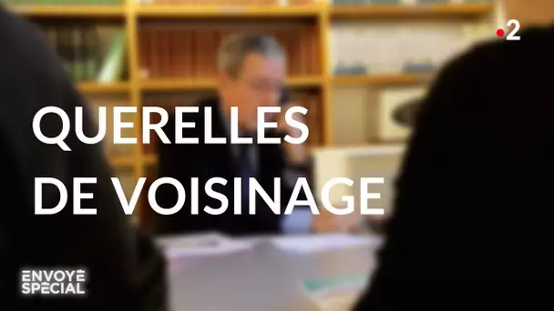 Envoyé spécial. Querelles de voisinage - Jeudi 24 juin 2021 (France 2)