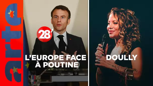 Doully / Les Européens sont-ils trop frileux face à Poutine ? - 28 Minutes - ARTE