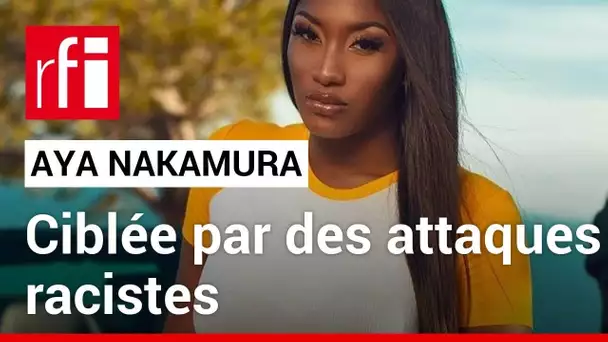 Aya Nakamura, qui pourrait chanter aux JO, ciblée par l'extrême droite • RFI