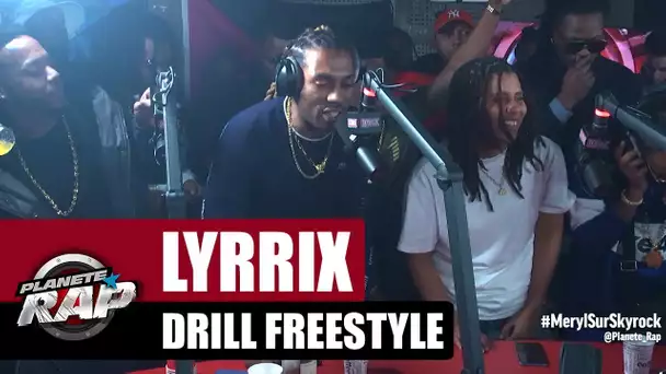 Lyrrix - Drill Freestyle #PlanèteRap