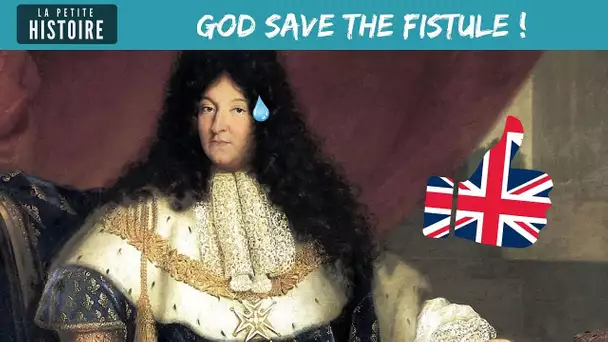 L'hymne anglais sort-il des fesses de Louis XIV ? - La Petite Histoire - TVL