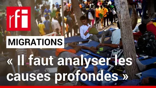 Migrations:«Analyser les causes profondes dans les pays de départ au lieu du tout sécuritaire» • RFI