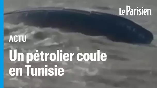 Naufrage d'un pétrolier avec 750 tonnes de gazole en Tunisie : «Pas de fuite pour le moment»