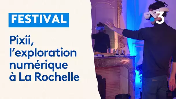 Pixii, le festival des arts numériques à La Rochelle