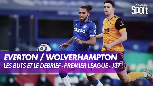 Le but et le débrief de Everton / Wolverhampton - Premier League