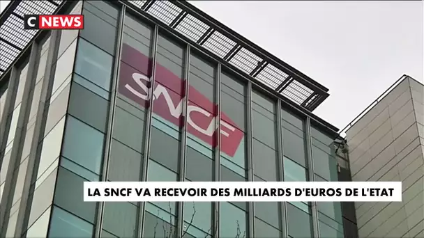 La SNCF va recevoir des milliards d'euros de l'Etat