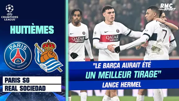 PSG - Real Sociedad : 'Le Barça était un meilleur tirage" lance Hermel