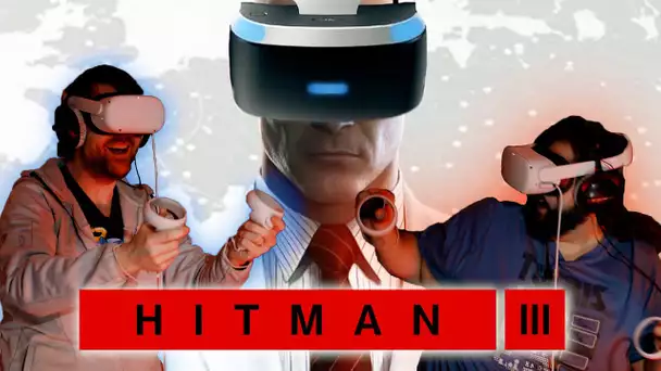 HITMAN VR - Le niveau au dessus!