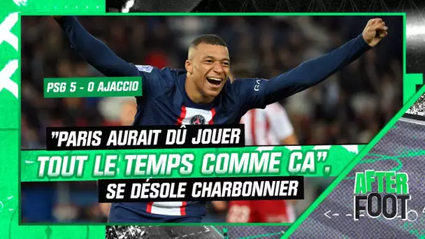 PSG 5-0 Ajaccio : "Paris aurait dû jouer tout le temps comme ça", se désole Charbonnier