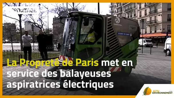 La Propreté de Paris met en service des balayeuses aspiratrices électriques