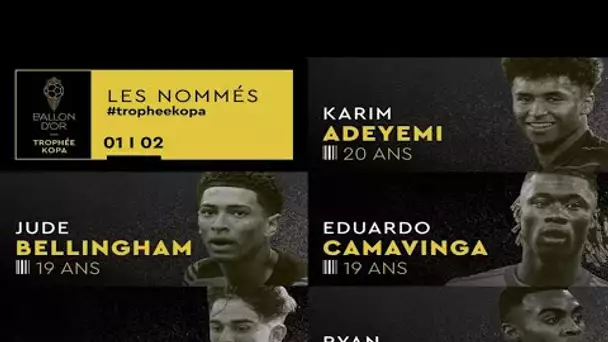 la liste complète des nommés pour le Trophée Kopa du meilleur jeune - Foot - Ballon d'Or