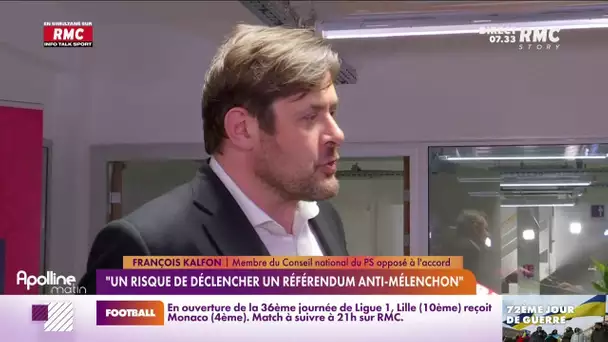Accord PS/LFI : "un risque de déclencher un référendum anti-Mélenchon", pour François Kalfon