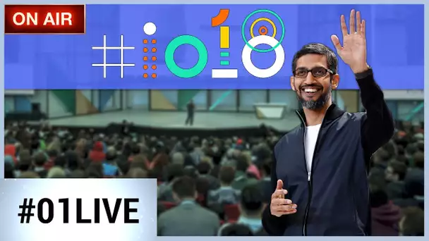 Google I/O 2018  : la conférence commentée en direct