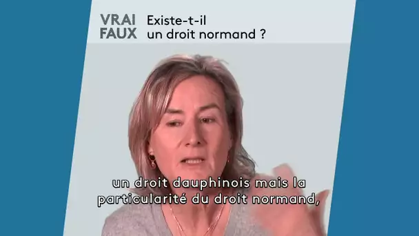 Vrai /Faux Sophie Poirey Droit Normand