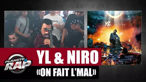 YL "On fait l'mal" ft Niro #PlanèteRap