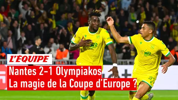 Nantes 2-1 Olympiakos : La magie de la Coupe d'Europe ?