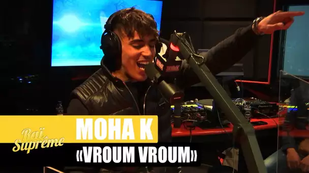 [Exclu] Moha K "Vroum Vroum" #RaïSuprême