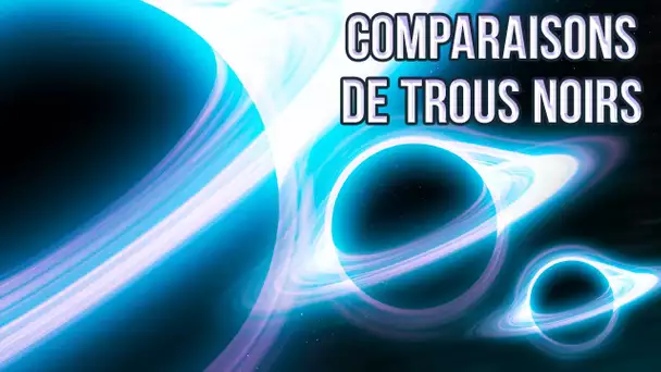 TROUS NOIRS (comparaisons)