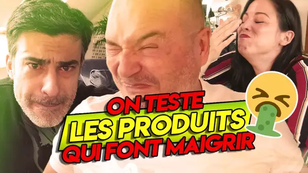 ON A TESTÉ LES PRODUITS QUI FONT MAIGRIR (ET ON A VOMI)