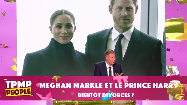 Meghan Markle et le Prince Harry : bientôt le divorce ?