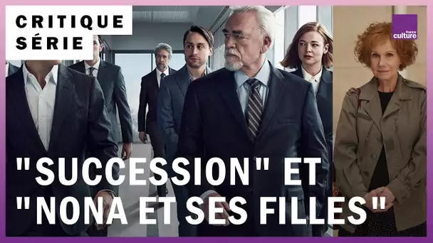 Séries : "Succession" (saison 3) de James Armtrong et "Nona et ses filles" de Valérie Donzelli