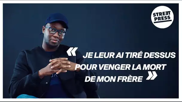 "Je leur ai tiré dessus pour venger la mort de mon frère."