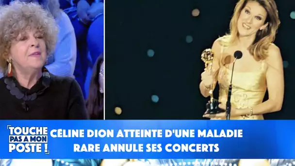 Céline Dion atteinte d'une maladie rare annule ses concerts
