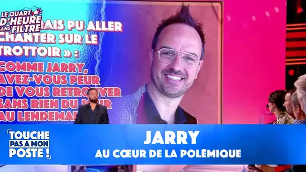 Jarry avoue avoir peur de se retrouver à la rue du jour au lendemain