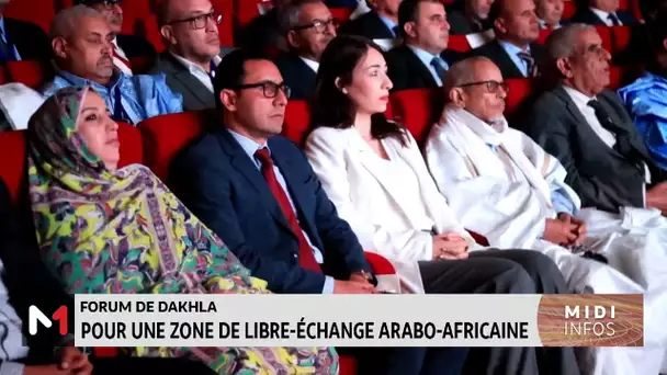 Forum de Dakhla : pour une zone de libre-échange arabo-africaine