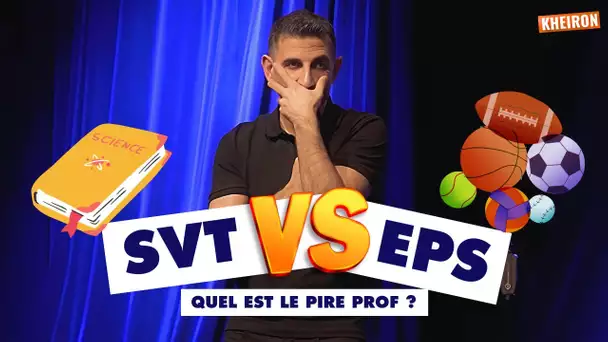 SVT VS EPS (Quel est le pire prof ?)