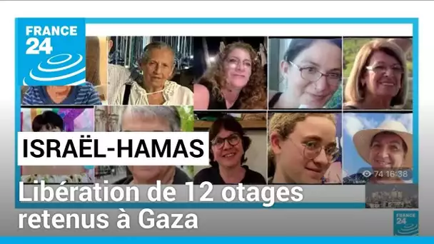 Israël-Hamas : libération de 12 otages retenus à Gaza • FRANCE 24