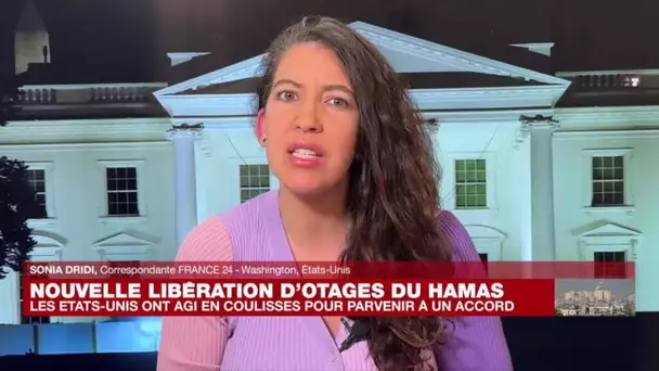 Nouvelle libération d'otages du Hamas : Washington a agi en coulisses pour parvenir à un accord