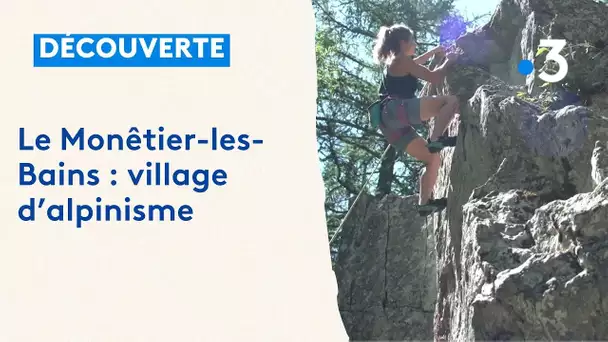 Découverte de Monêtier-les-Bains, terre d'alpinisme