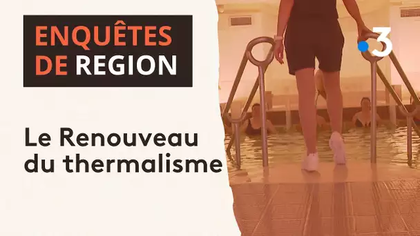 Le Renouveau du thermalisme en Charente-Maritime - Enquêtes de région