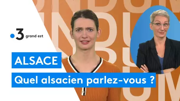 "Parlez le vrai alsacien ! C'est pas possible d'entendre ça, on ne comprend rien"