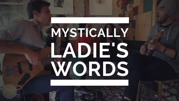 Blog Notes : Le Live / Mystically - Ladies&#039; Words