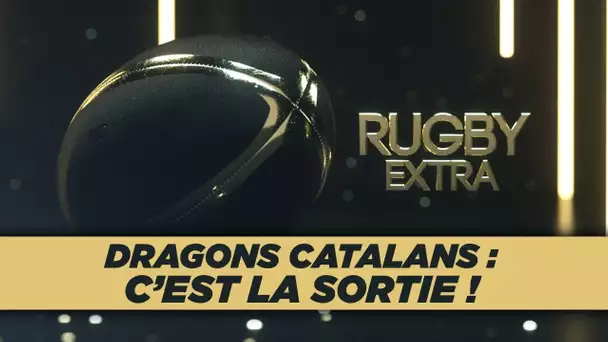 Rugby Extra : Dragons Catalans, c’est la sortie !