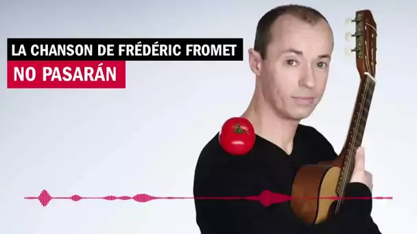 No Pasarán, chanson révolutionnaire du monde d'après - La chanson de Frédéric Fromet