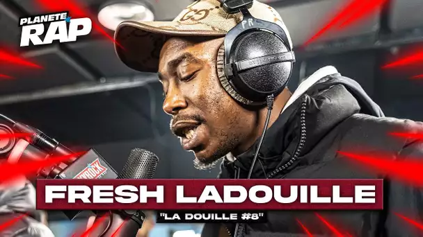 Fresh LaDouille - La douille #8 #PlanèteRap