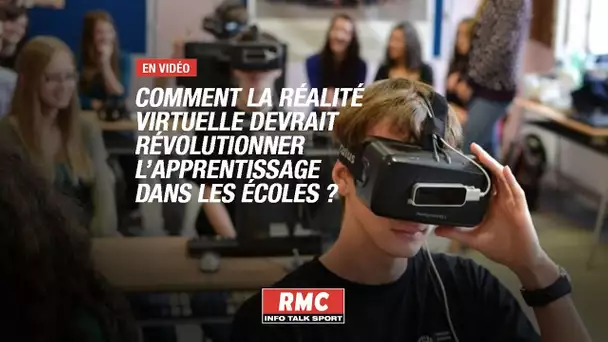 Comment la réalité virtuelle devrait révolutionner l'apprentissage dans les écoles?