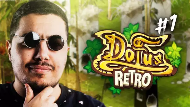 LE DÉBUT DE L'AVENTURE DOFUS RÉTRO #1