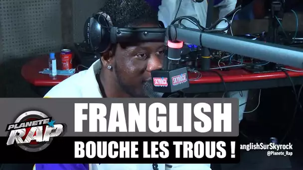 Franglish bouche les trous ! #PlanèteRap