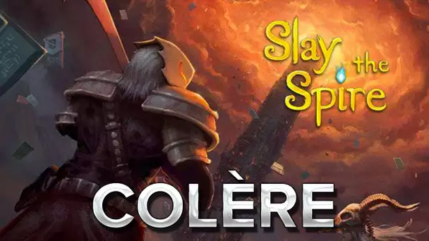 Slay the Spire #3 : Colère.