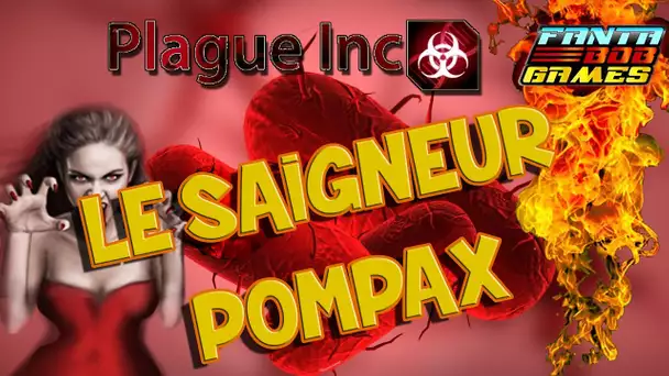 LE SAIGNEUR POMPAX !!! Plague Inc. -Ep.1- (avec Bob Lennon)