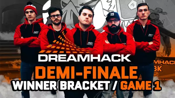 Dreamhack Winter #8 : Demi-finale Winner bracket / Game 1
