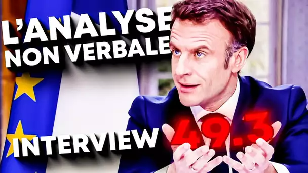L'ANALYSE du NON-VERBAL d'E. Macron (ITW Réforme des retraites et 49.3)